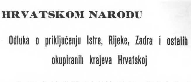 Na današnji dan prije 82 godine: Odluka o priključenju Istre, Rijeke, Zadra i ostalih okupiranih krajeva Hrvatskoj